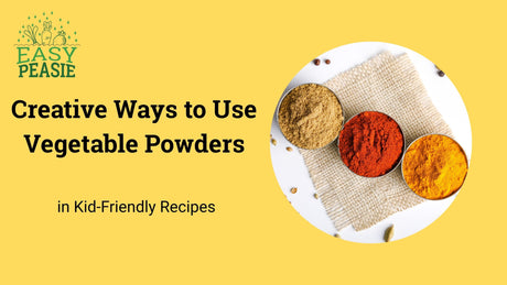 Creative Ways to Use Vegetable Powders in Kid-Friendly Recipes