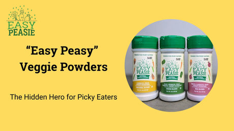 “Easy Peasy” Veggie Powders: The Hidden Hero for Picky Eaters