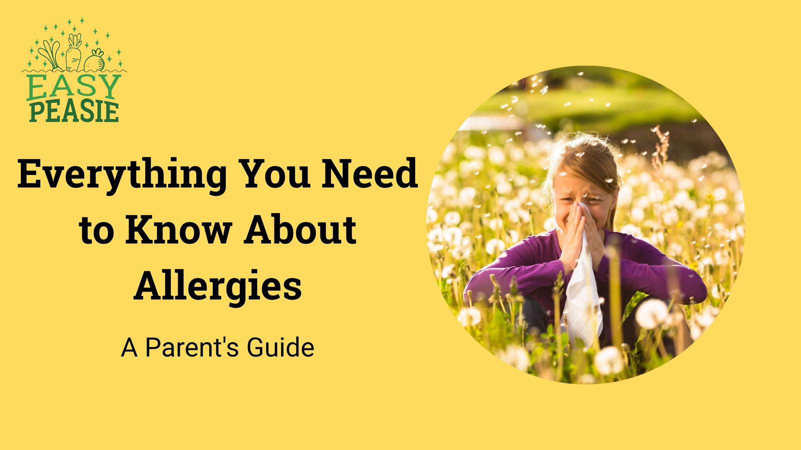 Everything You Need to Know About Allergies: A Parent's Guide