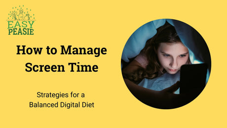How to Manage Screen Time: Strategies for a Balanced Digital Diet