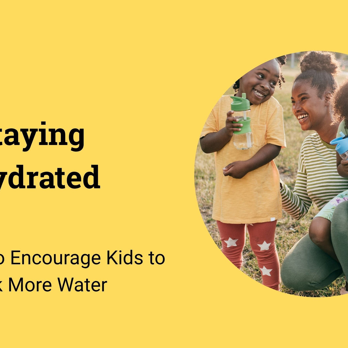 Staying Hydrated: Fun Ways to Encourage Kids to Drink More Water – Easy ...