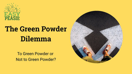 The Green Powder Dilemma: To Green Powder or Not to Green Powder?