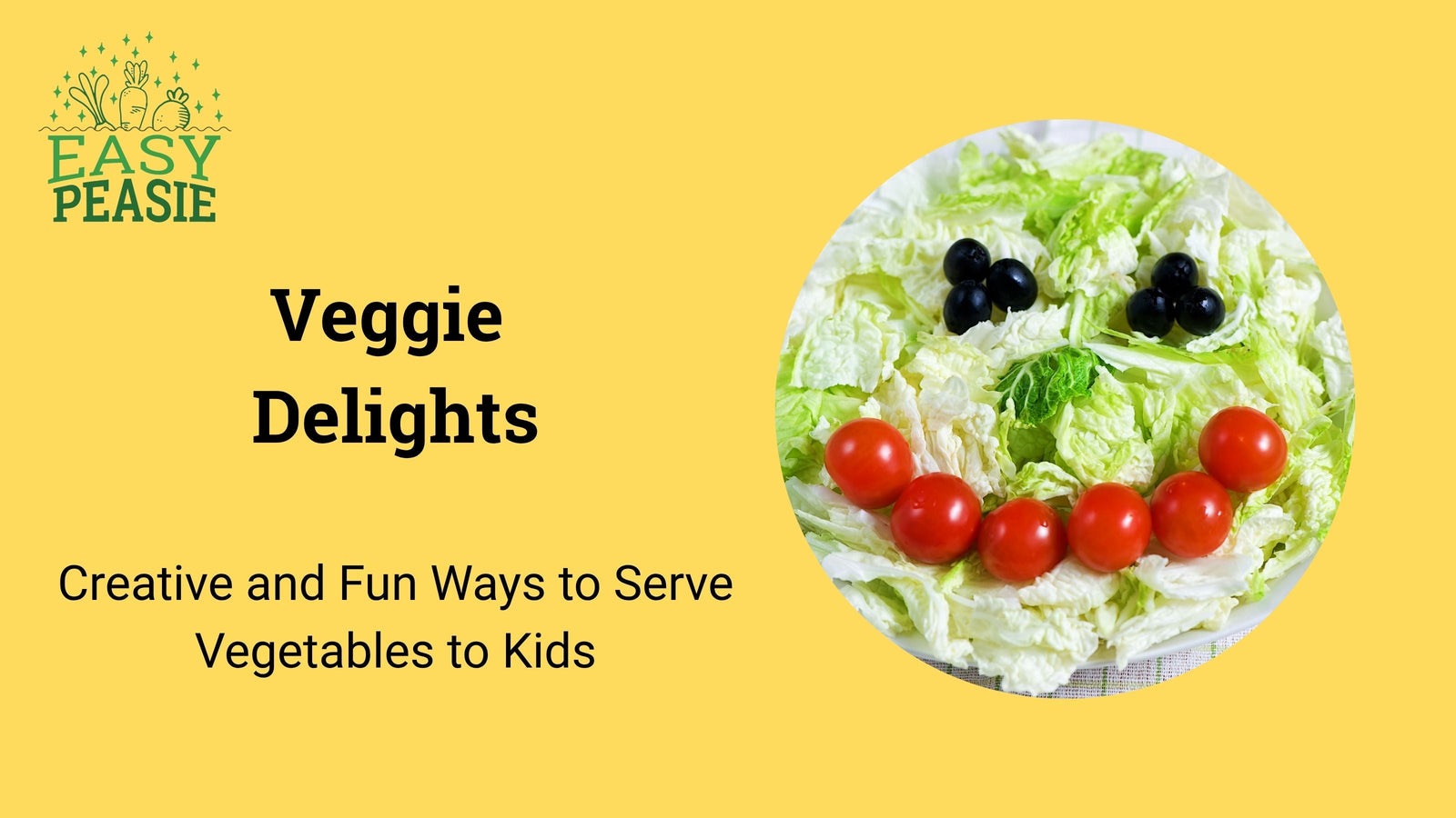 Veggie Delights: Creative and Fun Ways to Serve Vegetables to Kids