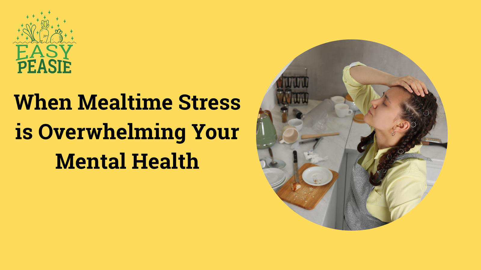 When Mealtime Stress is Overwhelming Your Mental Health