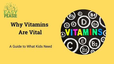 Why Vitamins Are Vital: A Guide to What Kids Need