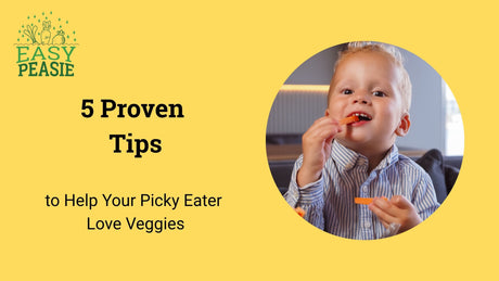 5 Proven Tips to Help Your Picky Eater Love Veggies