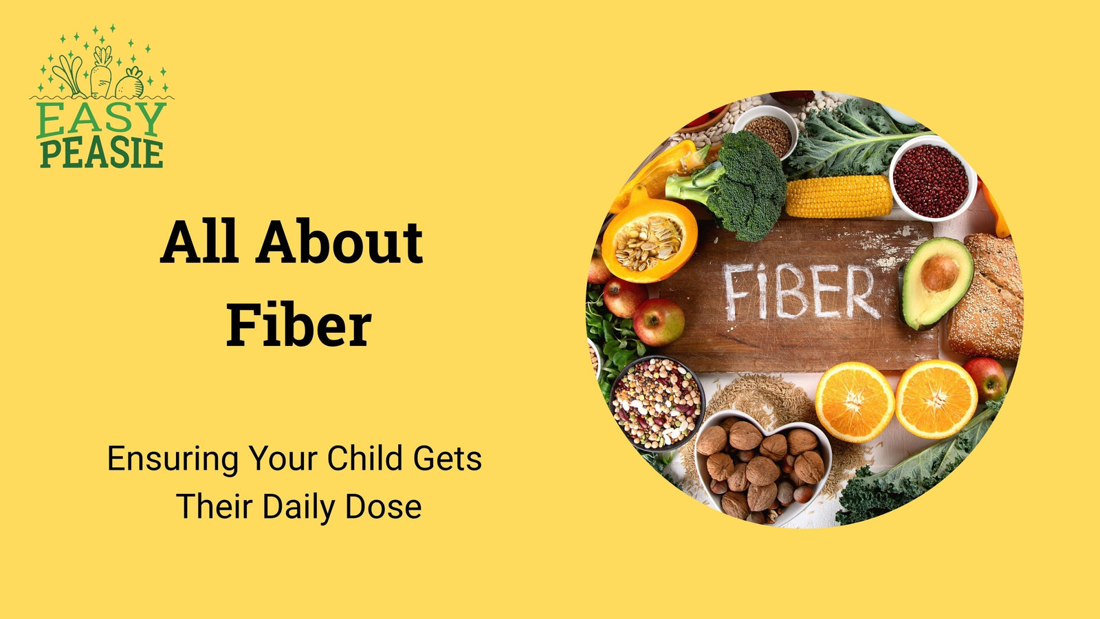 All About Fiber: Ensuring Your Child Gets Their Daily Dose