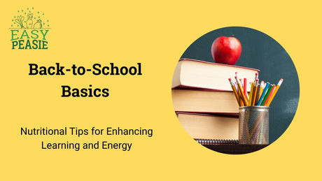 Back-to-School Basics: Nutritional Tips for Enhancing Learning and Energy