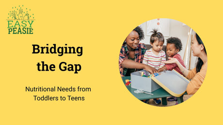 Bridging the Gap: Nutritional Needs from Toddlers to Teens