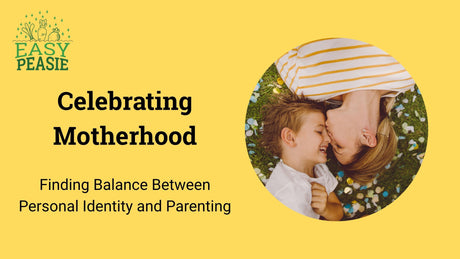 Celebrating Motherhood: Finding Balance Between Personal Identity and Parenting