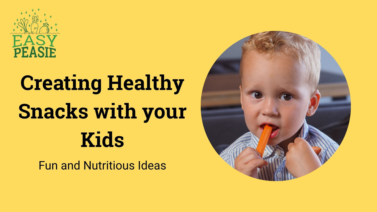Creating Healthy Snacks with your Kids: Fun and Nutritious Ideas