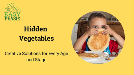 Hidden Vegetables: Creative Solutions for Every Age and Stage