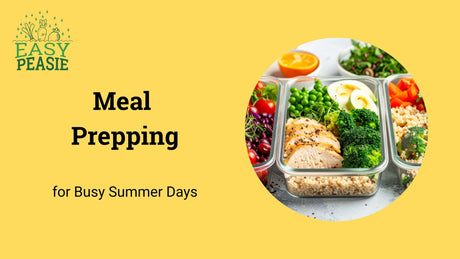Meal Prepping for Busy Summer Days