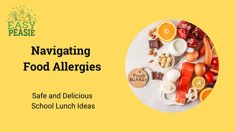 Navigating Food Allergies: Safe and Delicious School Lunch Ideas