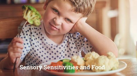 Sensory Sensitivities and Food