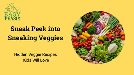 Sneak Peek into Sneaking Veggies: Hidden Veggie Recipes Kids Will Love