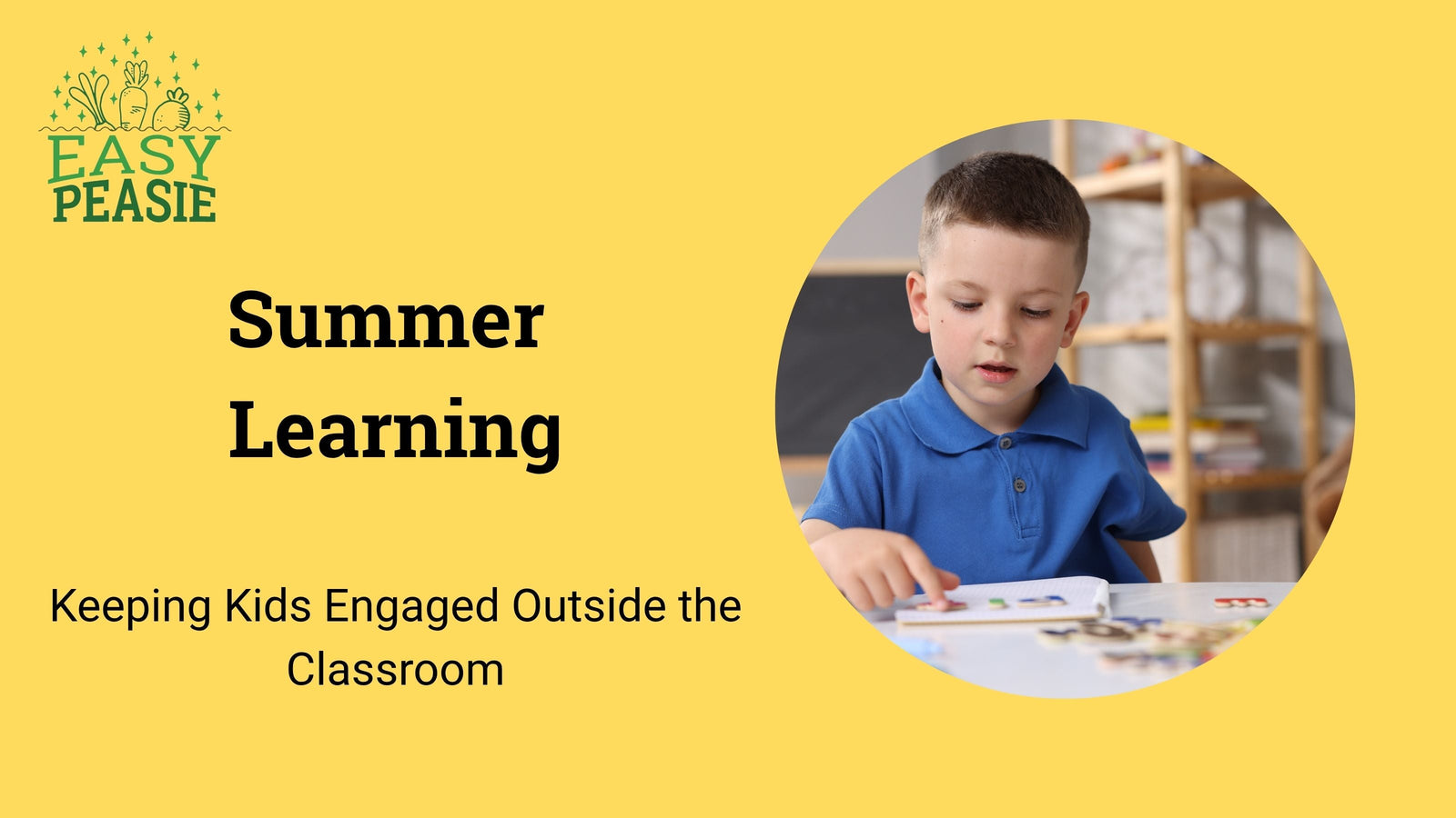 Summer Learning: Keeping Kids Engaged Outside the Classroom