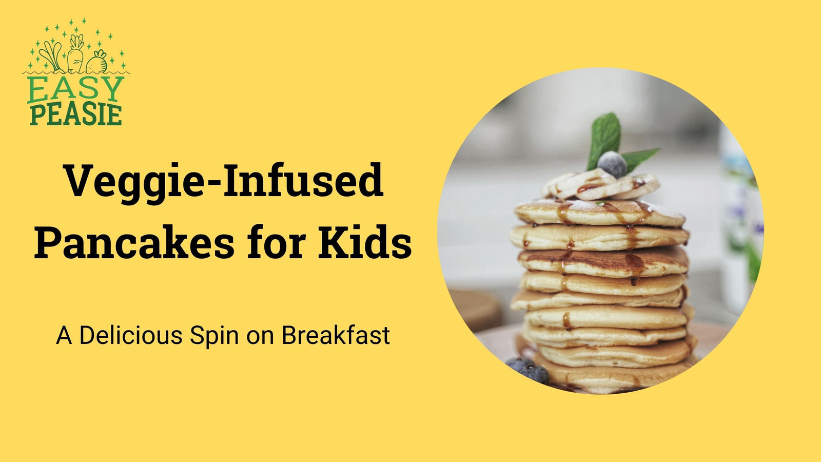 Veggie-Infused Pancakes for Kids: A Delicious Spin on Breakfast