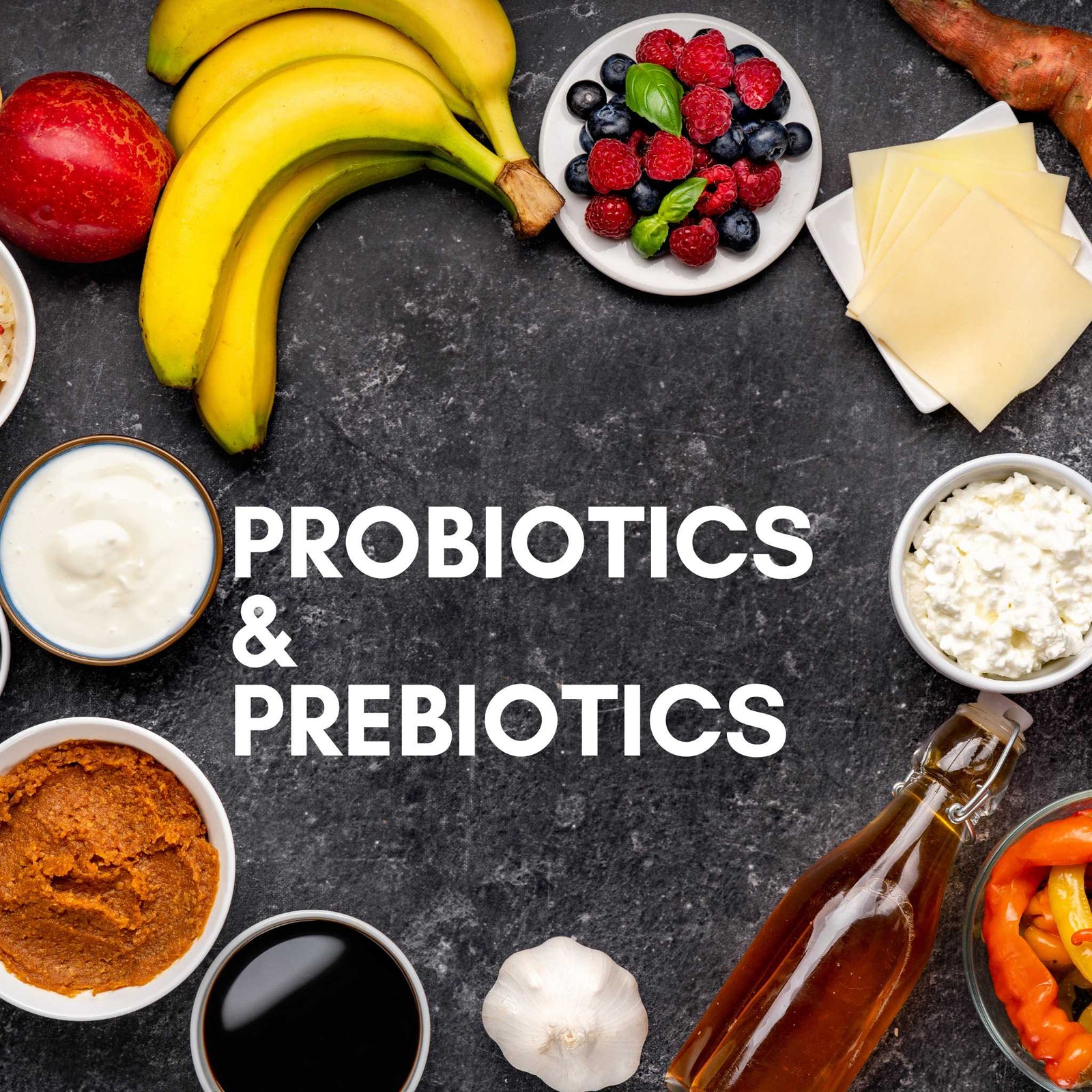 probiotics and prebiotics text surrounded by related foods