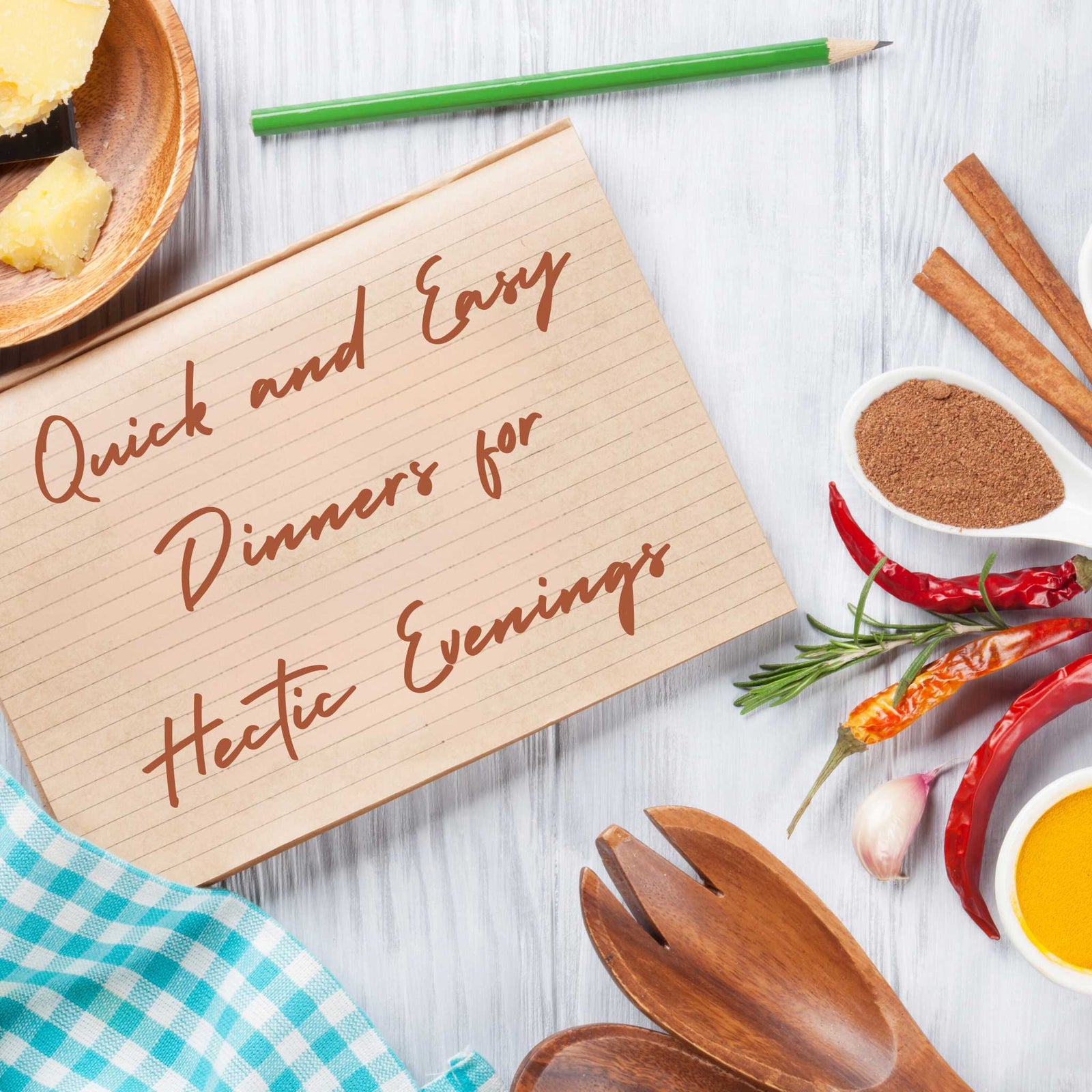 quick and easy dinners for hectic evenings sign on table